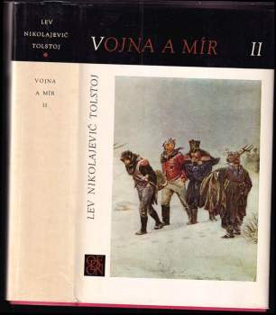 Lev Nikolajevič Tolstoj: Vojna a mír. Díl 2