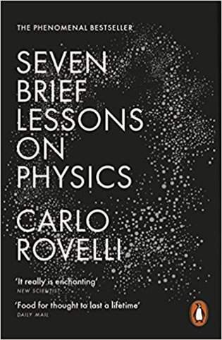 Carlo Rovelli: Seven Brief Lessons On Physics