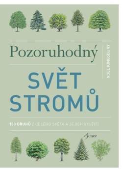 Noël Kingsbury: Pozoruhodný svět stromů