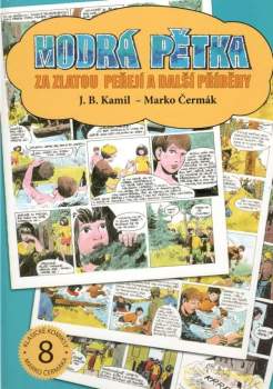 Modrá pětka za Zlatou peřejí a další příběhy