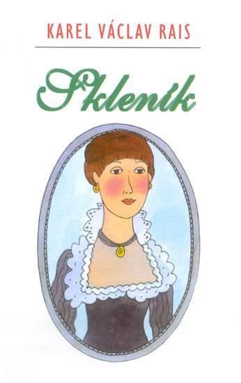 Skleník ; Karel Václav Rais