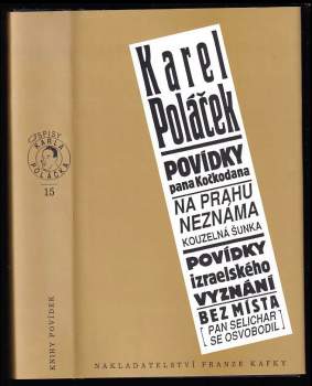 Karel Poláček: Povídky pana Kočkodana ; Na prahu neznáma-Kouzelná šunka ; Povídky izraelského vyznání ; Bez místa (Pan Selichar se osvobodil)