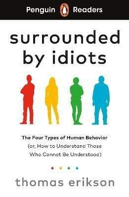 Thomas Erikson: Penguin Readers Level 7: Surrounded by Idiots (ELT Graded Reader)