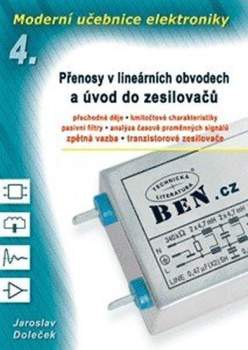 Moderní učebnice elektroniky 4: Přenosy v lineárních obvodech a úvod do zesilovačů