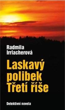 Laskavý polibek třetí říše