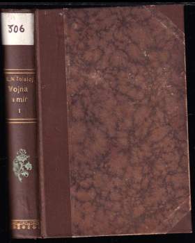 Lev Nikolajevič Tolstoj: Vojna a mír