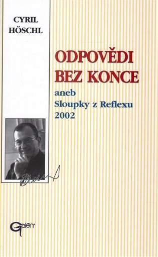 Odpovědi bez konce, aneb, Sloupky z Reflexu 2002