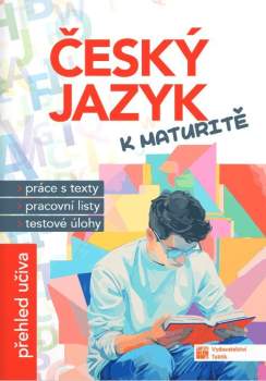 Alena Doležalová: Český jazyk k maturitě
