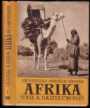 Afrika snů a skutečnosti : 1. díl - Miroslav Zikmund, Jiří Hanzelka, Jiří Pilař, Miloslav Galuška (1953, Orbis) - ID: 90951