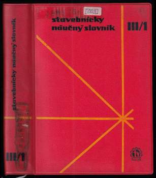Stavebnícky náučný slovník III - Technológia 1. čásť - Procesy