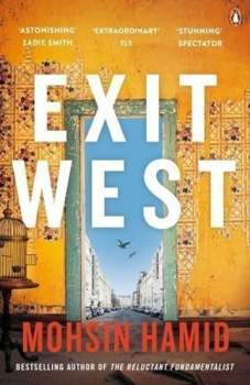 Mohsin Hamid: Exit west