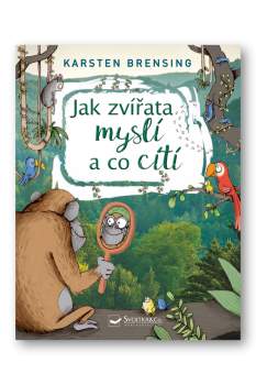 Jak zvířata myslí a co cítí