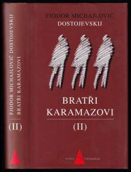 Fedor Michajlovič Dostojevskij: Bratři Karamazovi