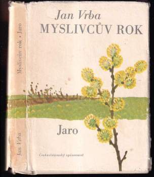 Myslivcův rok : I - Jaro - Jan Vrba (1976, Československý spisovatel) - ID: 128623