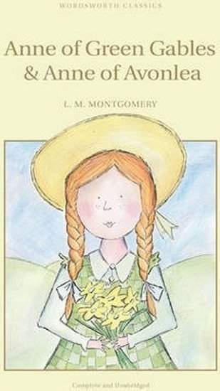 Lucy Montgomeryová: Anne Of Green Gables & Anne Of Avonlea