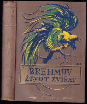 Alfred Brehm: Brehmův illustrovaný život zvířat