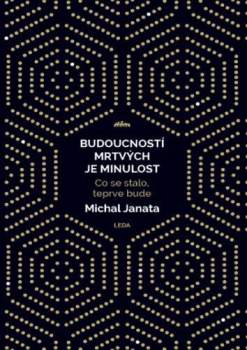 Budoucností mrtvých je minulost