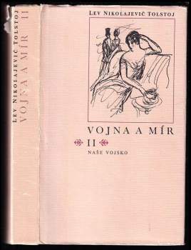 Lev Nikolajevič Tolstoj: Vojna a mír II
