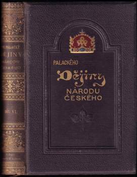 František Palacký: Dějiny národu českého v Čechách a v Moravě