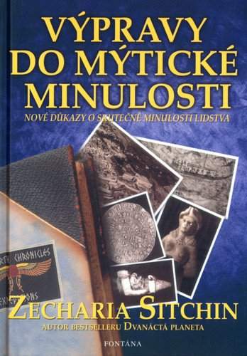 Zecharia Sitchin: Výpravy do mýtické minulosti