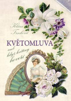 Květomluva, aneb, Když květiny hovoří