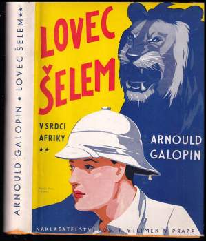 Lovec šelem : Díl II - (V srdci Afriky) - Arnould Galopin (1939, Jos. R. Vilímek) - ID: 272096