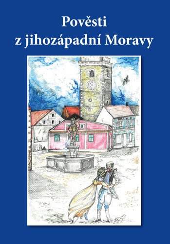 Ignaz Göth: Pověsti z jihozápadní Moravy