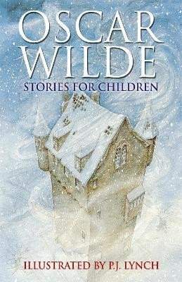 Oscar Wilde: Oscar Wilde Stories For Children