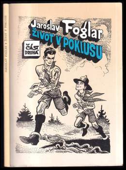 Jaroslav Foglar: Život v poklusu