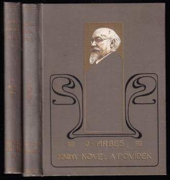 Jakub Arbes: Knihy novel a povídek I + II