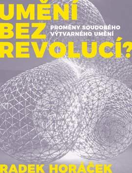 Umění bez revolucí?