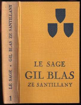 Příběhy Gila Blase ze Santillany : Kniha I.-III - Alain-René Lesage (1928, Ladislav Kuncíř) - ID: 284222