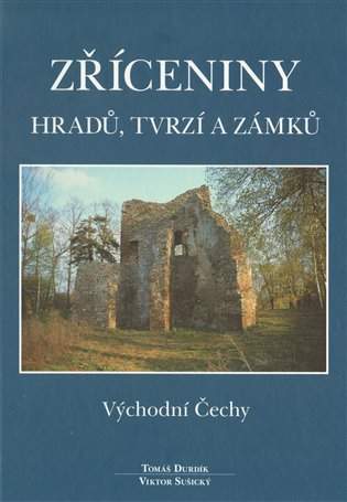 Zříceniny hradů, tvrzí a zámků