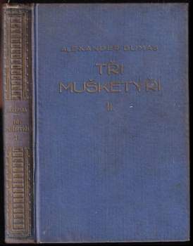 Alexandre Dumas: Tři mušketýři