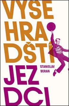 Stanislav Beran: Vyšehradští jezdci