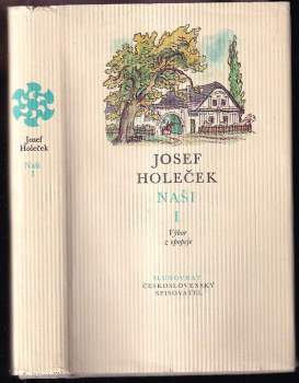 Naši : I - výbor z epopeje - Josef Holeček (1973, Československý spisovatel) - ID: 111187
