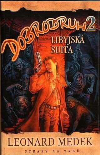 Leonard Medek: Dobrodruh