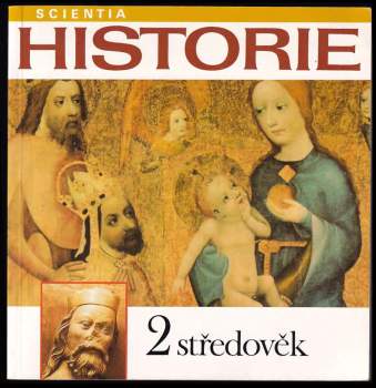 Historie : Středověk 2 - Věra Hrochová, Vratislav Vaníček, Zdeněk Smetánka (1995, Scientia) - ID: 736680