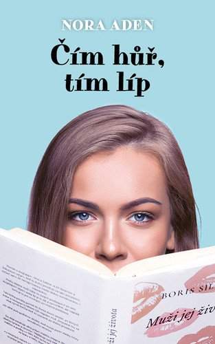 Nora Aden: Čím hůř, tím líp