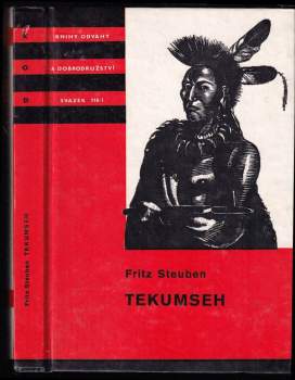 Tekumseh : 1. díl - vyprávění o boji rudého muže, sepsané podle starých pramenů - Fritz Steuben (1985, Albatros) - ID: 815268