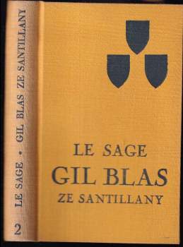 Příběhy Gila Blase ze Santillany : Kniha IV.-VI - kniha 4.-6 - Alain-René Lesage, Alain René Le Sage (1928, Ladislav Kuncíř) - ID: 1619192