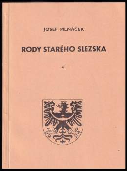 Josef Pilnáček: Rody starého Slezska