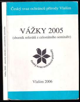 Český svaz ochránců přírody. Základní organizace Vlašim: Vážky 2005