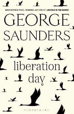 George Saunders: Liberation Day