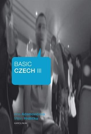 autorů kolektiv: Basic Czech III
