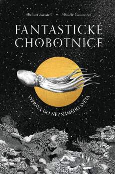 Michael Stavarič: Fantastické chobotnice