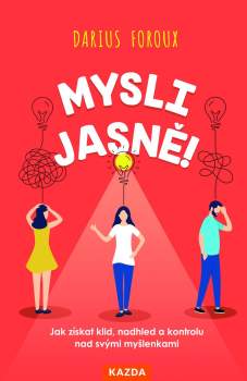 Mysli jasně!
