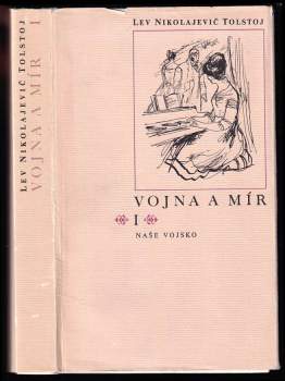 Lev Nikolajevič Tolstoj: Vojna a mír I