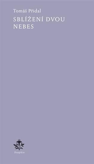 Tomáš Přidal: Sblížení dvou nebes