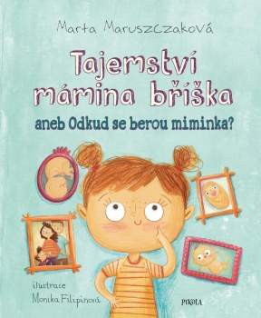 Tajemství mámina bříška, aneb, Odkud se berou miminka?